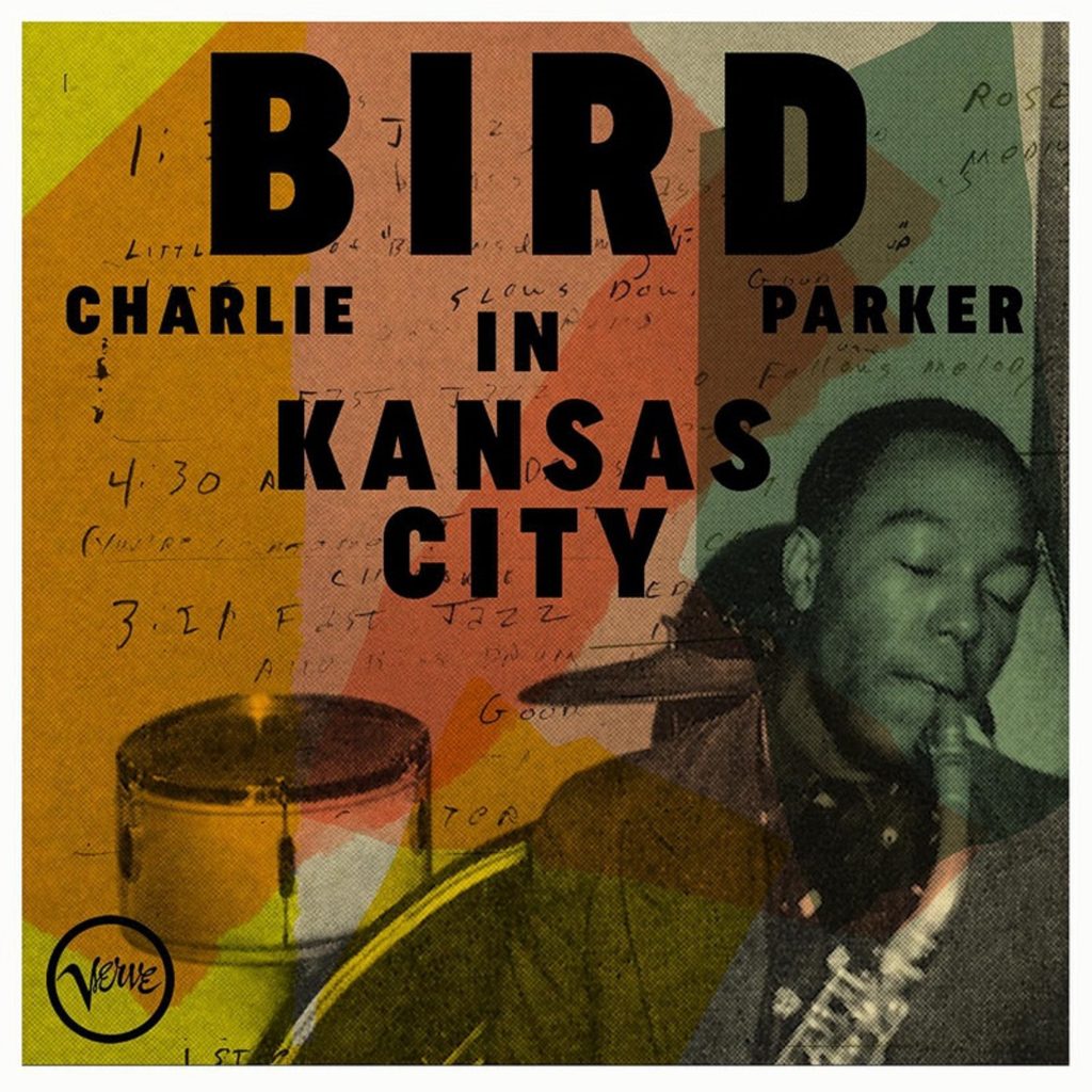 CHARLIE PARKER’S  BIRD IN KANSAS CITY  FEATURES PREVIOUSLY UNKNOWN & RARE RECORDINGS FROM 1941-1951