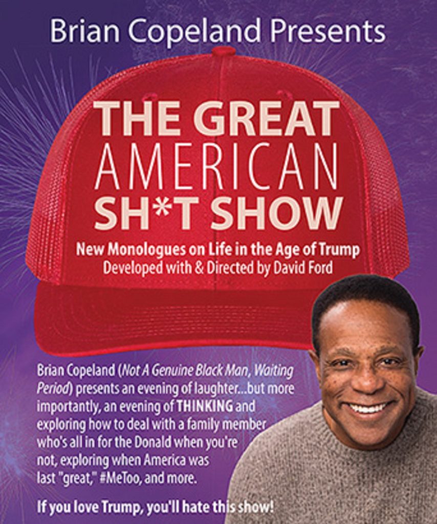Brian Copeland Performs Monologues on Life in the Age of Trump in THE GREAT AMERICAN SH*T SHOW