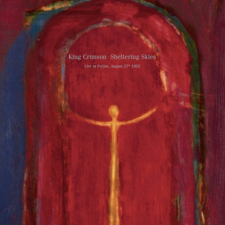 King Crimson “Sheltering Skies (Live in Fréjus, August 27th 1982)” First Release on Vinyl & Standalone CD of the Complete Concert Available September 6, 2024