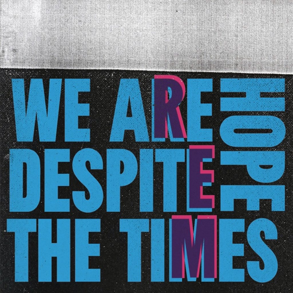 R.E.M. LAUNCHES WE ARE HOPE DESPITE THE TIMES DIGITAL COMPILATION TO INSPIRE CIVIC ENGAGEMENT AHEAD OF THIS ELECTION SEASON