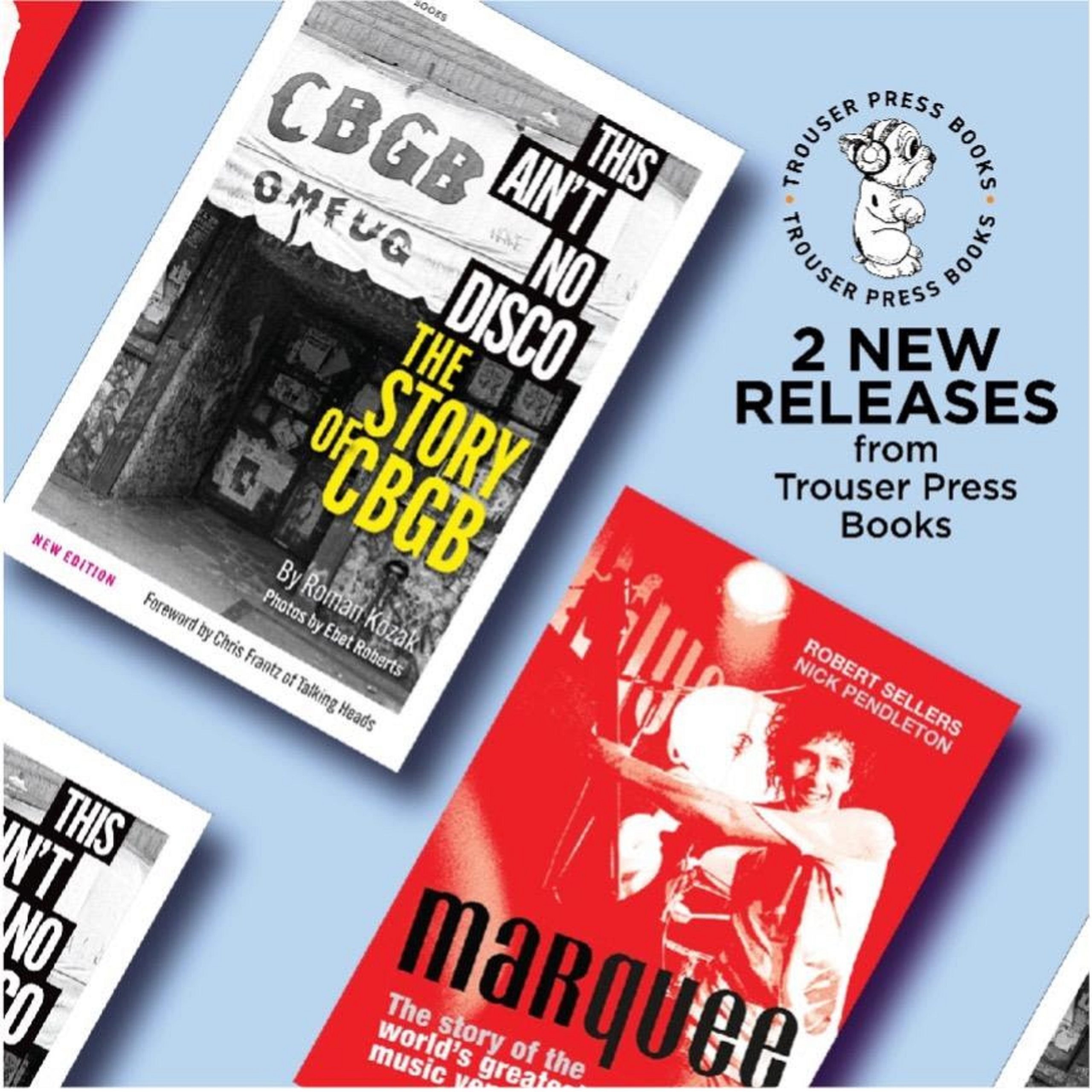 CBGB & The Marquee – Two Books About Legendary Venues Out Today; Launch Party Nov 2 IN NYC