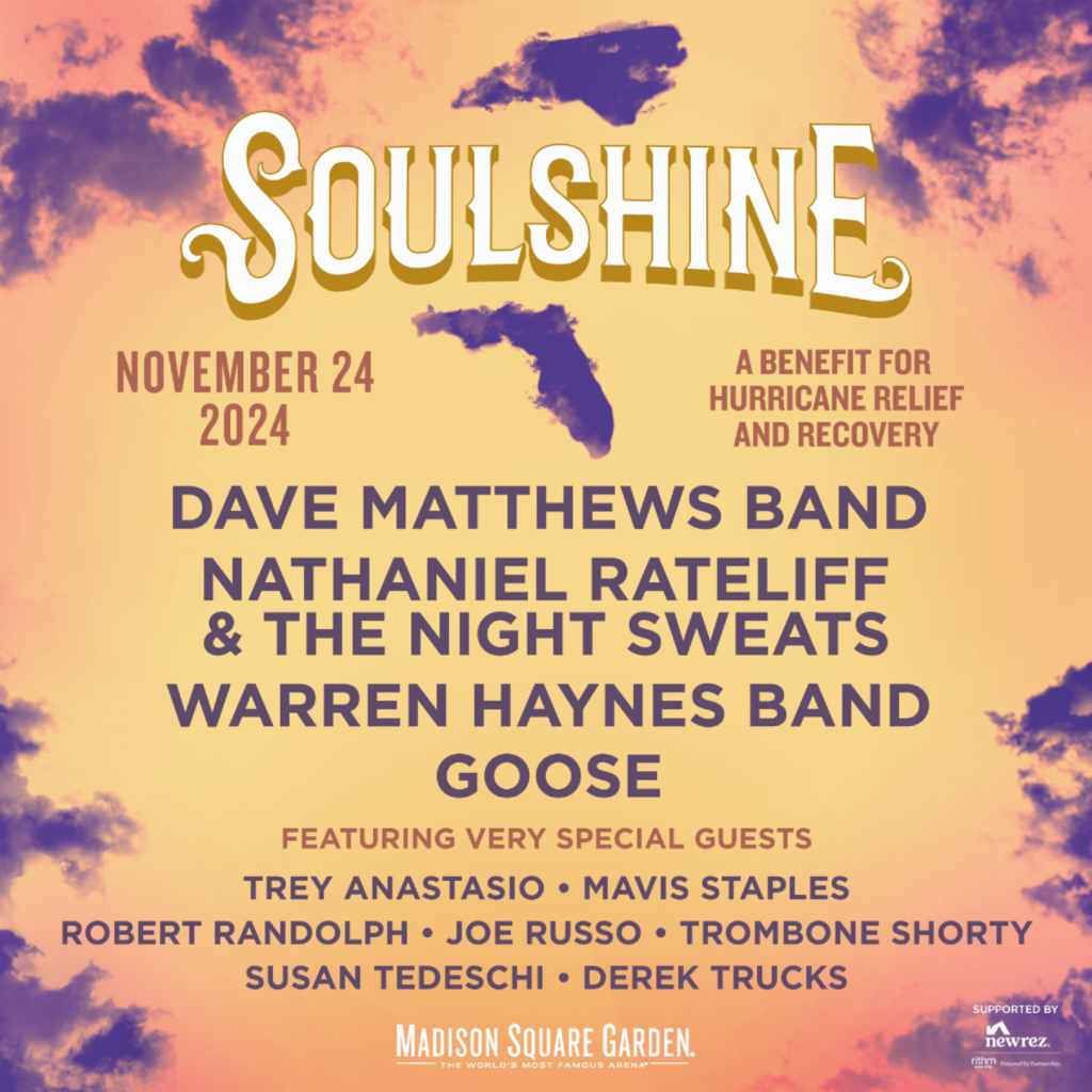 "SOULSHINE" Benefit Concert with Dave Matthews Band, Warren Haynes Band, Nathaniel Rateliff & The Night Sweats, and Goose at Madison Square Garden on November 24