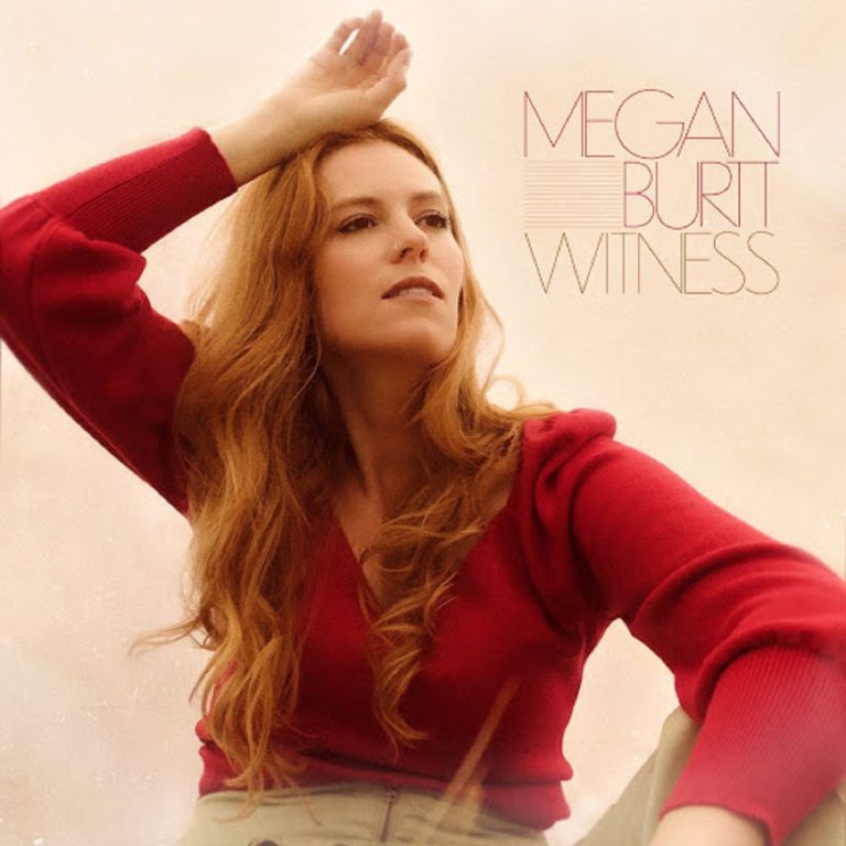 Megan Burtt Unveils Her Most Personal Work Yet with New Album Witness