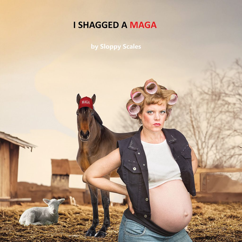 Laughs from the Left Field: Sloppy Scales' 'I Shagged a MAGA' Hits the Airwaves