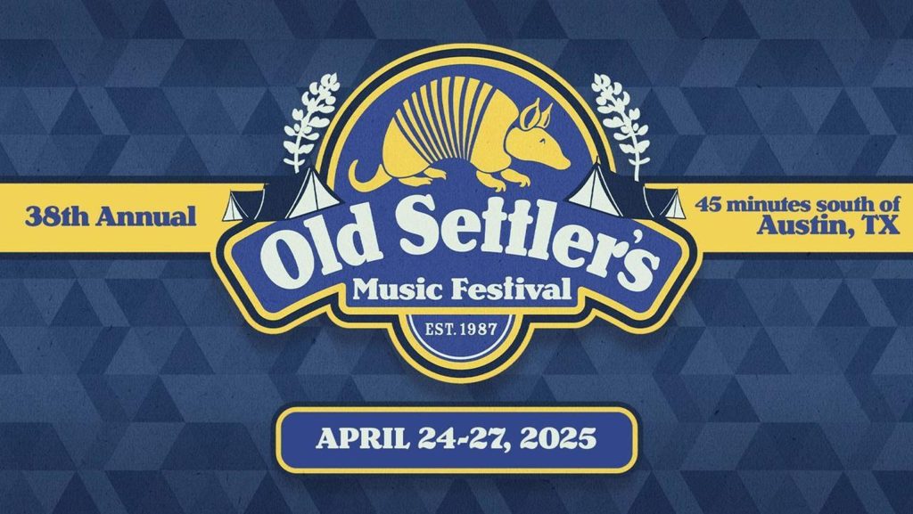 OLD SETTLER’S MUSIC FESTIVAL RETURNS IN A BIG WAY APRIL 24-27