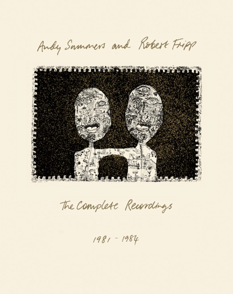 Andy Summers and Robert Fripp “The Complete Recordings 1981 – 1984” 3CD/1Blu-ray & “I Advance Masked” 2024 Mix 200gm Vinyl – Available March 28, 2025