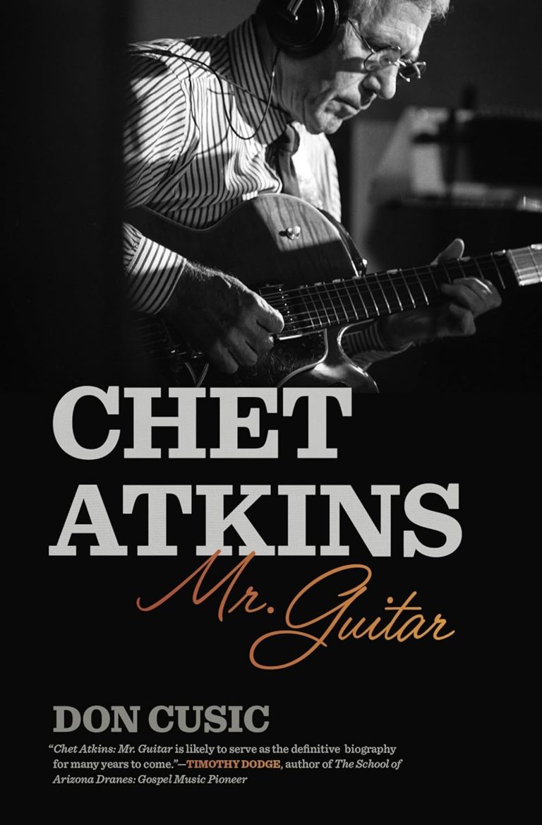 Don Cusic Honors Chet Atkins’s Century-Plus Legacy with New Biography