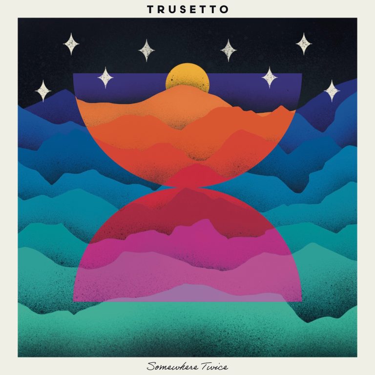 Familiar Yet Fresh: The Multifaceted World of Trusetto’s Somewhere Twice