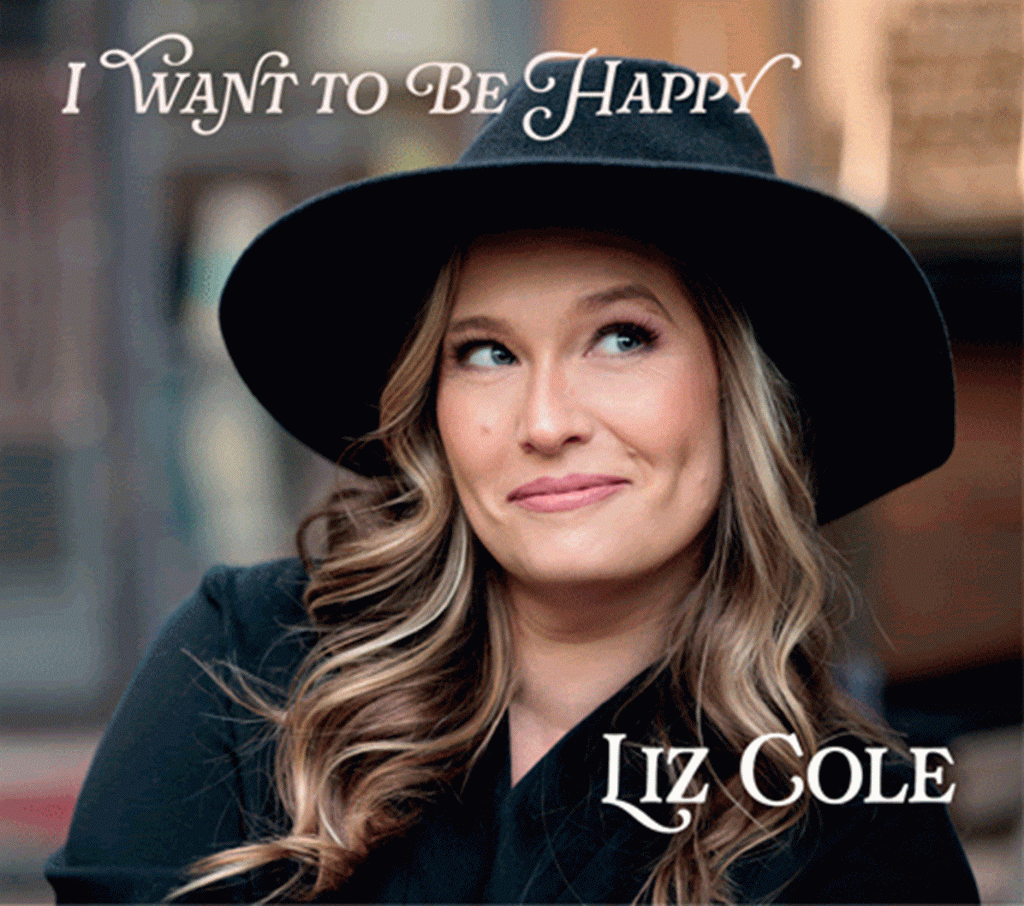 I Want To Be Happy Is An Impressive Debut Recording By Jazz Singer Liz Cole
