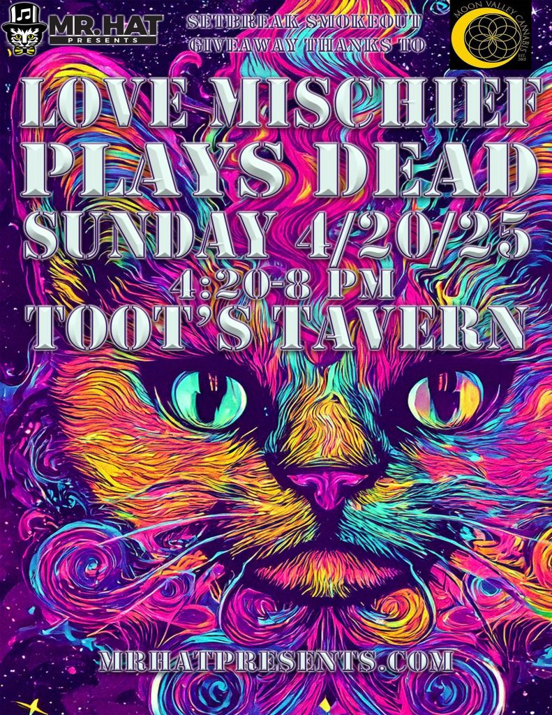 A Very Special 4/20 East Bay Bash at Toot’s Tavern featuring LOVE MISCHIEF performing the music of THE GRATEFUL DEAD