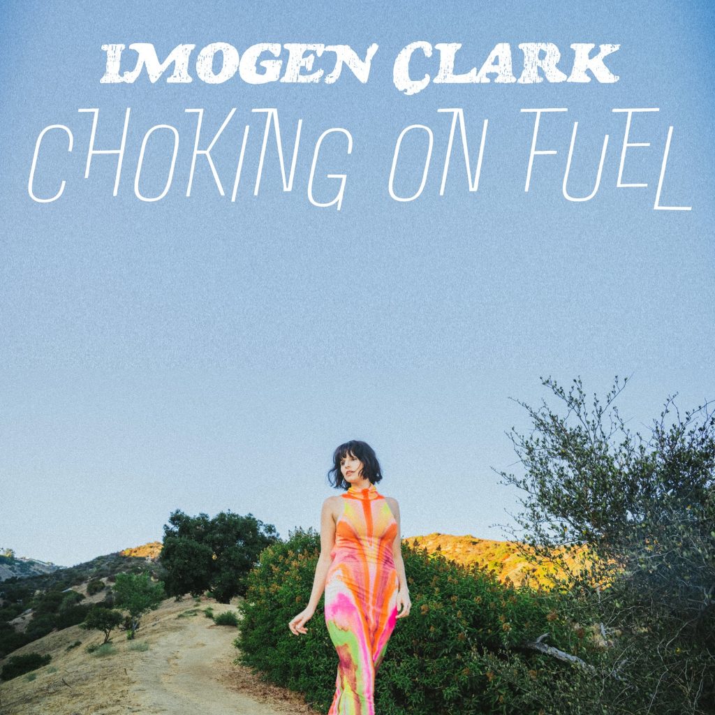 IMOGEN CLARK ANNOUNCES ACOUSTIC ALBUM CHOKING ON FUEL FT. TOMMY EMMANUEL, JIM LAUDERDALE and KEZIA GILL