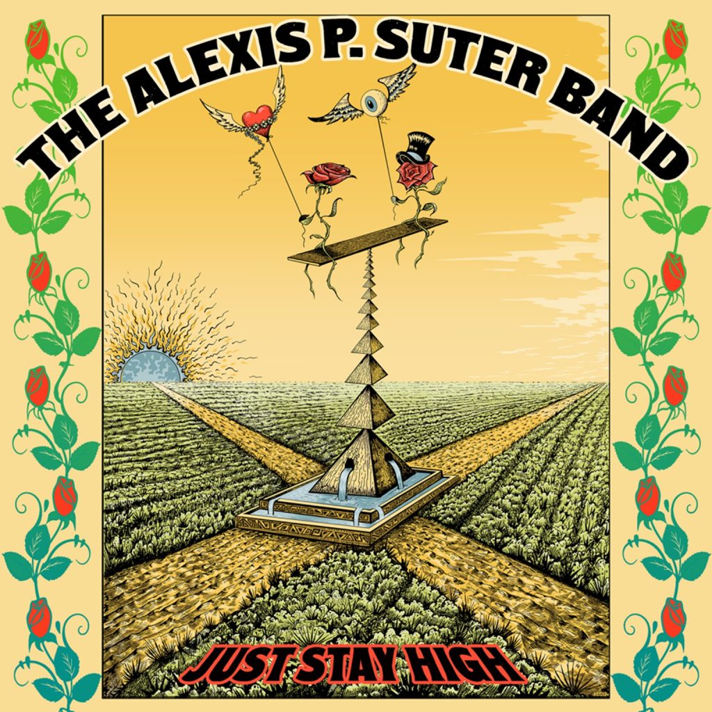The Alexis P. Suter Band Advises to Just Stay High on New Album Coming June 6th from Nola Blue Records
