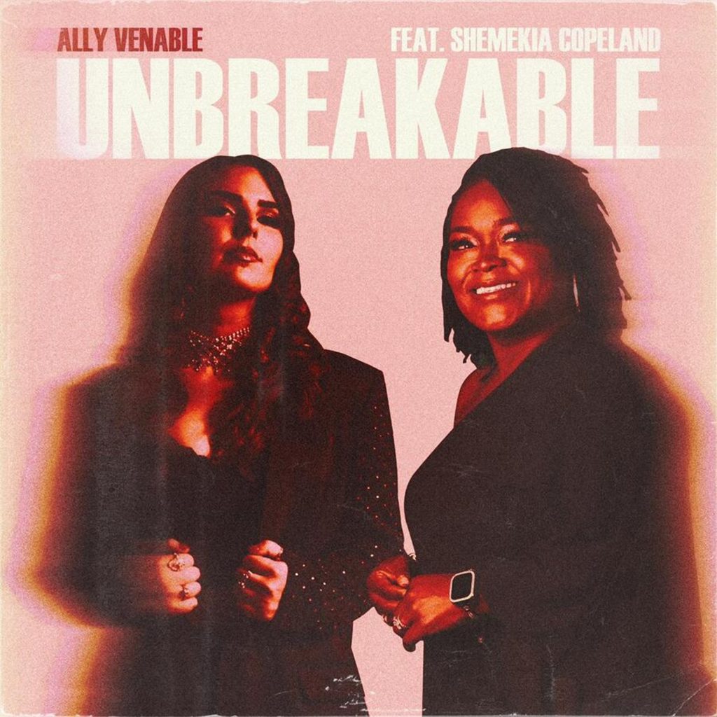 Ally Venable and Shemekia Copeland team up for "Unbreakable" – a fierce anthem that delivers a message of triumph