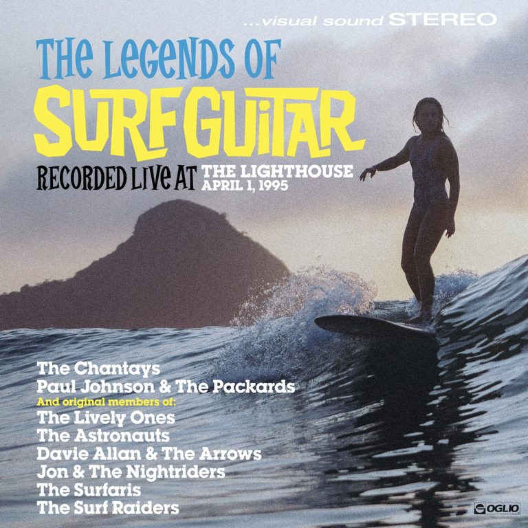 THE LEGENDS OF SURF GUITAR: A HISTORIC CELEBRATION OF A TIMELESS SOUND- Out July 4th