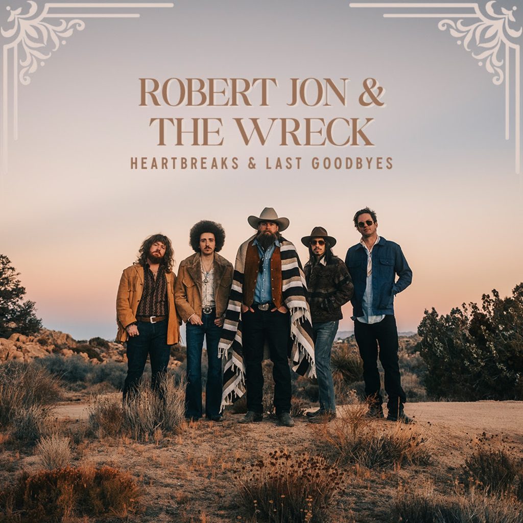 Robert Jon & The Wreck Team with Dave Cobb on New Album, Out Aug 22