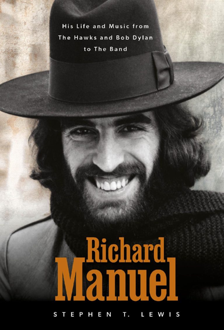 THE FIRST OFFICIAL BIOGRAPHY OF RICHARD MANUEL – VISIONARY VOCALIST, SONGWRITER AND MULTI-INSTRUMENTALIST FROM THE BAND – ARRIVES JUNE 17