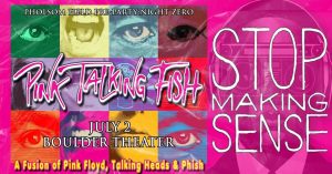 PINK TALKING FISH “STOPS MAKING SENSE” PHOLSOM FIELD PRE-PARTY: NIGHT ZERO