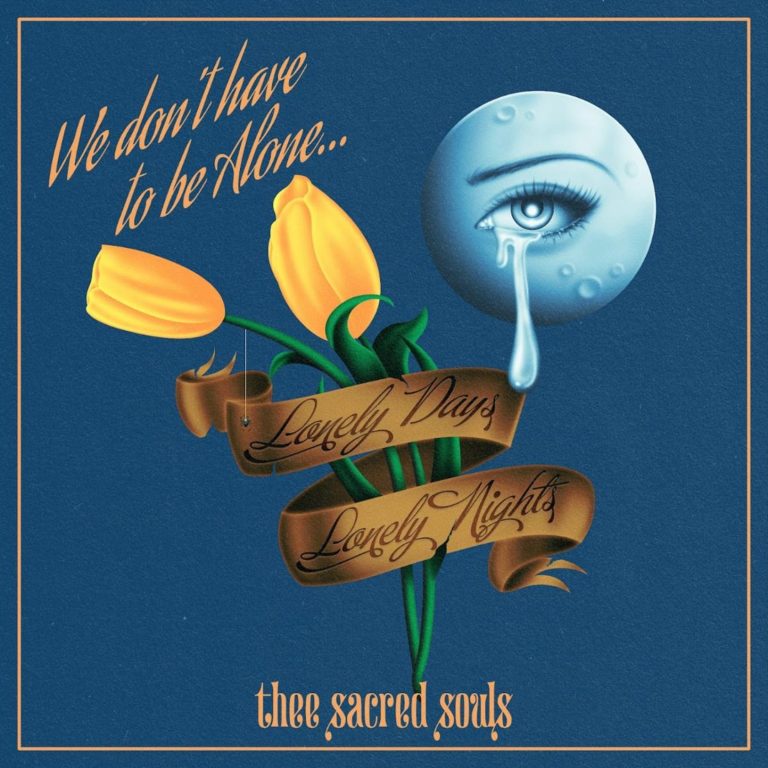 Thee Sacred Souls Release New Single “We Don’t Have To Be Alone”