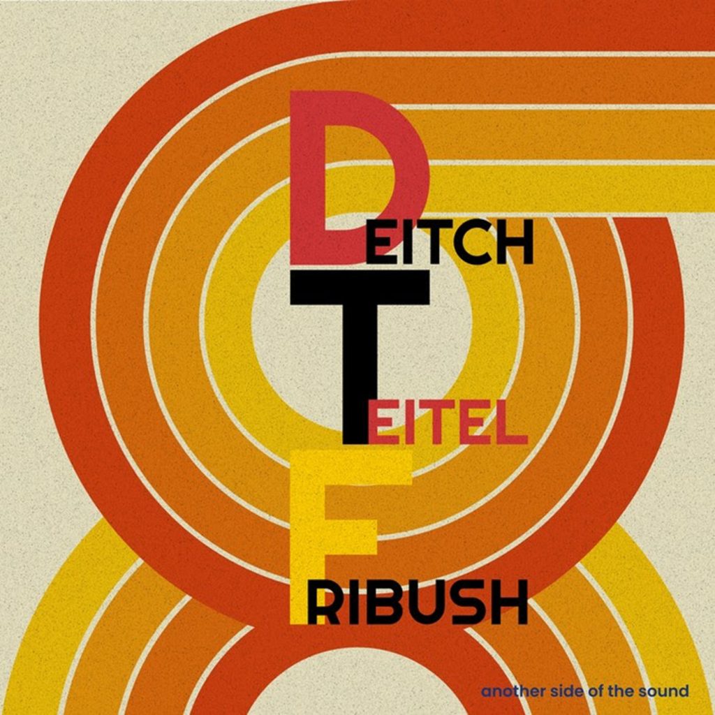 DTF (DEITCH, TEITEL & FRIBUSH) ELEVATE ORGAN TRIO FUNK ON DEBUT ALBUM ‘ANOTHER SIDE OF THE SOUND’ OUT FRIDAY, MAY 23