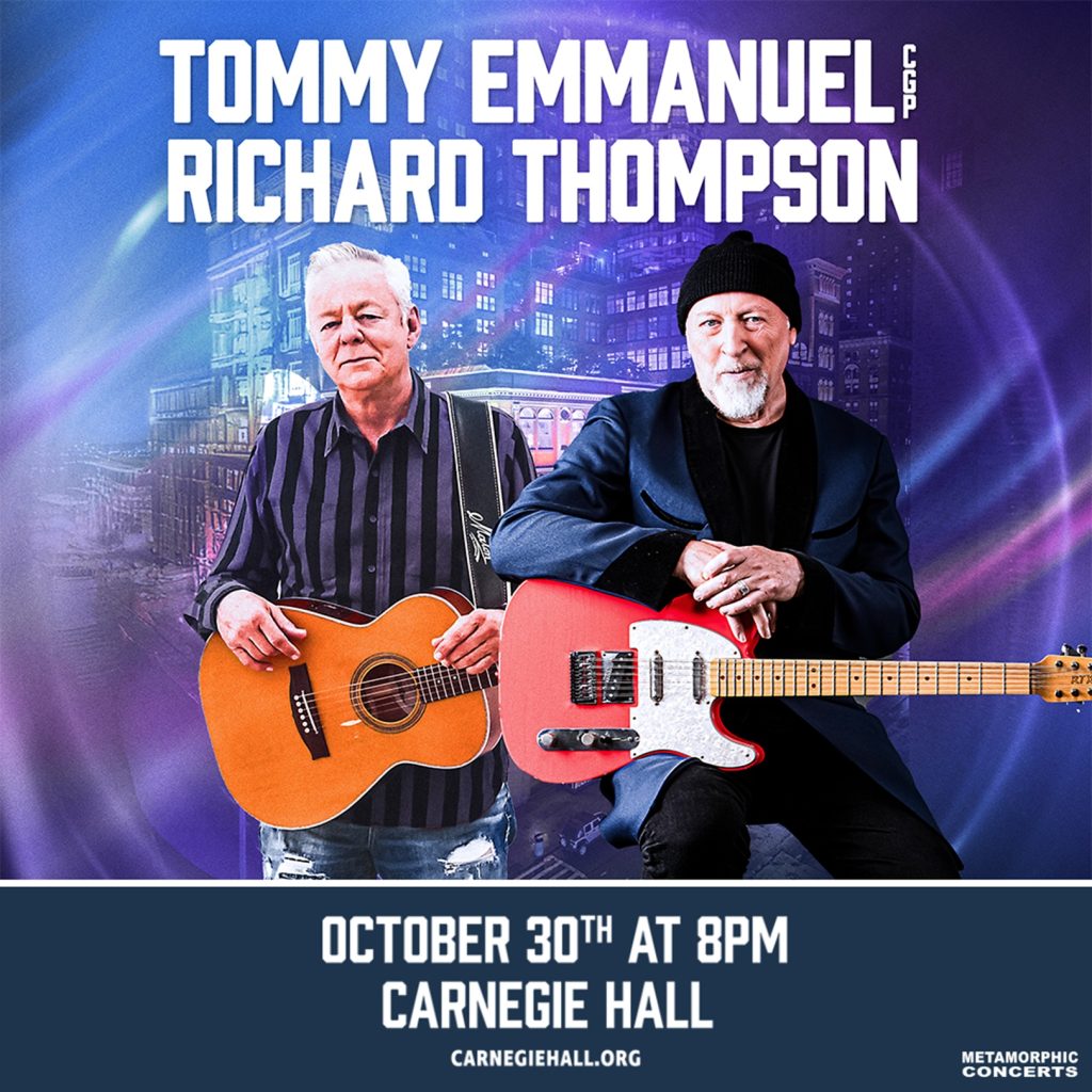 Tommy Emmanuel and Richard Thompson To Co-Headline NYC’s Carnegie Hall On 10/30, Marking First-Ever Show Together