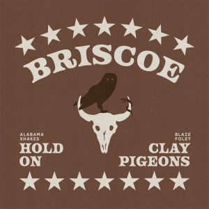 Austin Band Briscoe Share Their Take On "Hold On" By Alabama Shakes And Blaze Foley's "Clay Pigeons"