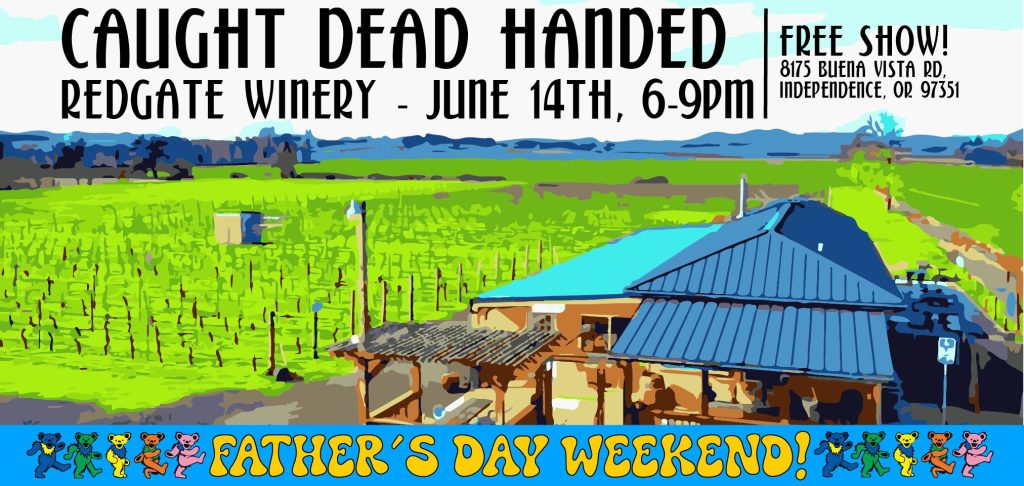 Caught Dead Handed Brings Grateful Dead Vibes to Redgate Winery for Pre–Father’s Day Celebration