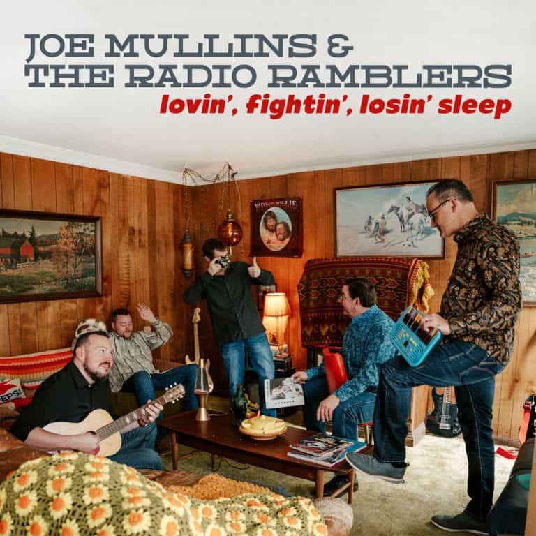 Available Now, Lovin', Fightin', Losin' Sleep,  The New Album from Joe Mullins & The Radio Ramblers