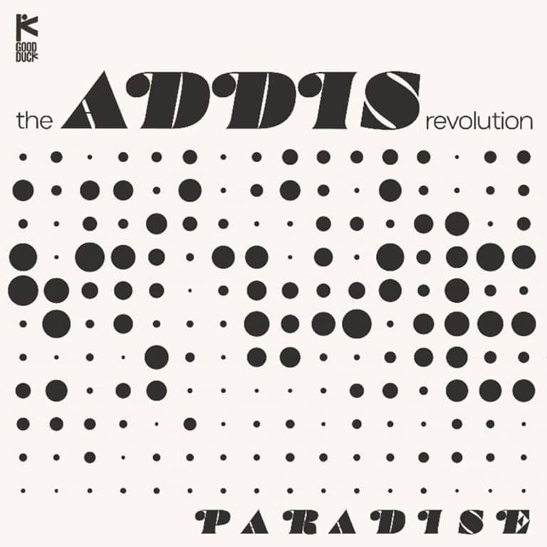 The Addis Revolution – Paradise LP out now via GOOD DUCK
