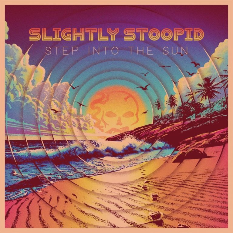 Slightly Stoopid Kicks Off The Summer With New Single “Step Into The Sun”