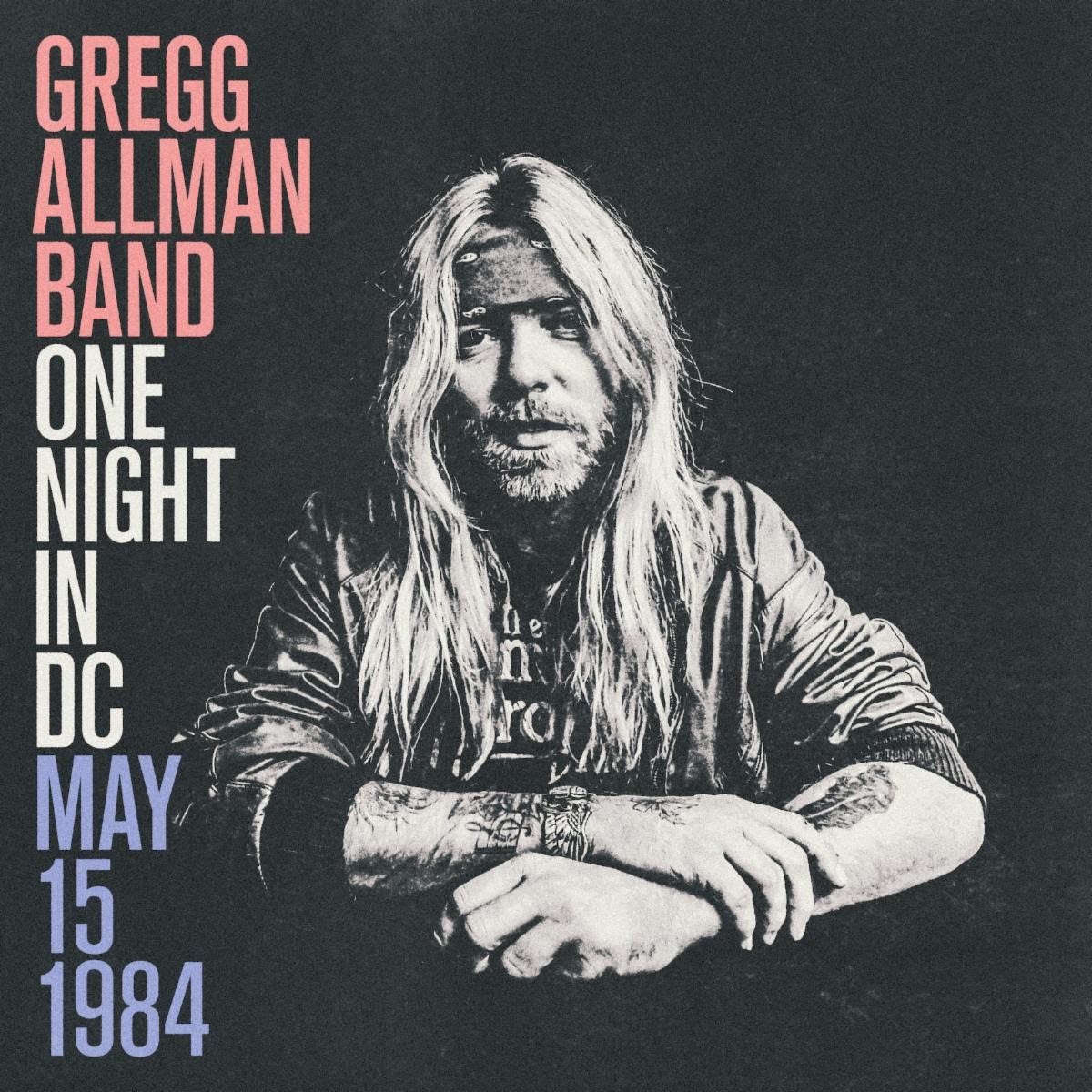 The Gregg Allman Band – One Night In DC, May 15, 1984