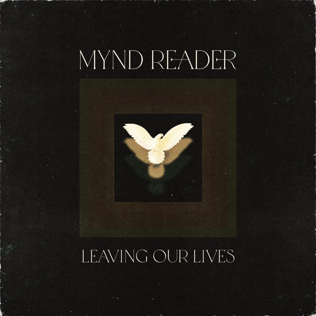 Mynd Reader Drops Vintage-Rock Gem “Leaving Our Lives”