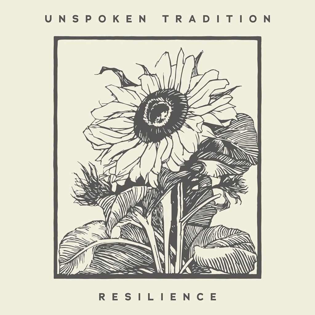 Unspoken Tradition speaks to the moment with Resilience