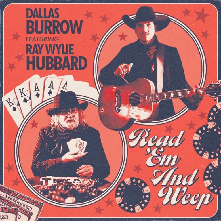COWBOY POET DALLAS BURROW UNVEILS NEW SINGLE FEATURING RAY WYLIE HUBBARD