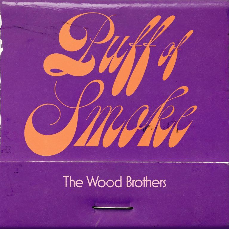 THE WOOD BROTHERS NINTH STUDIO ALBUM PUFF OF SMOKE OUT NOW
