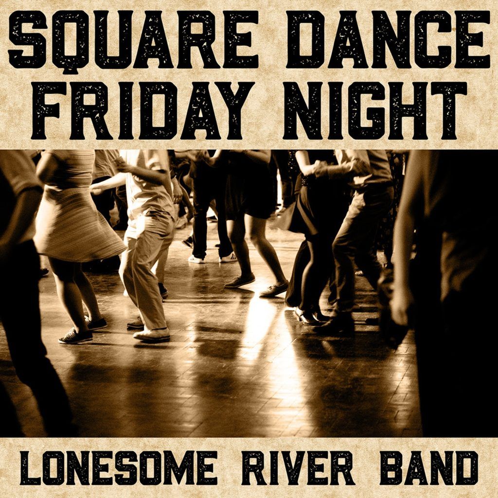 Lonesome River Band nods to Appalachian culture with “Square Dance Friday Night”
