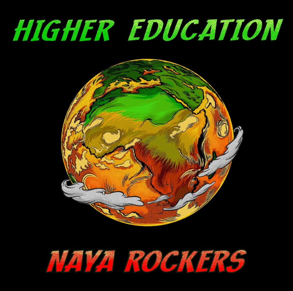 NAYA ROCKERS ANNOUNCE BENEFIT ALBUM “HIGHER EDUCATION” FEATURING STEPHEN MARLEY, SISTER NANCY, MAD PROFESSOR AND MORE
