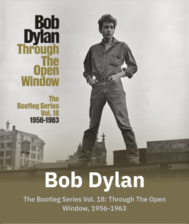 Columbia Records and Legacy Recordings Announce Bob Dylan’s Bootleg Series Volume 18: Through The Open Window, 1956-1963