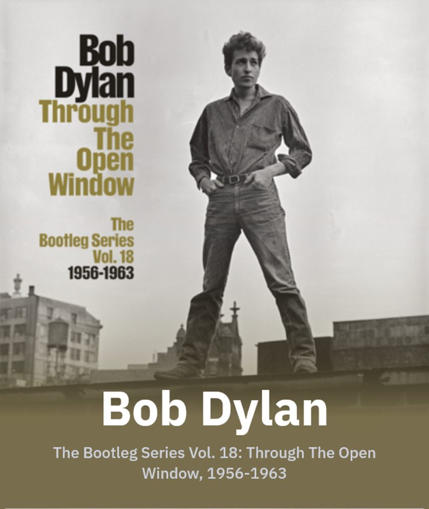Columbia Records and Legacy Recordings Announce Bob Dylan’s Bootleg Series Volume 18: Through The Open Window, 1956-1963