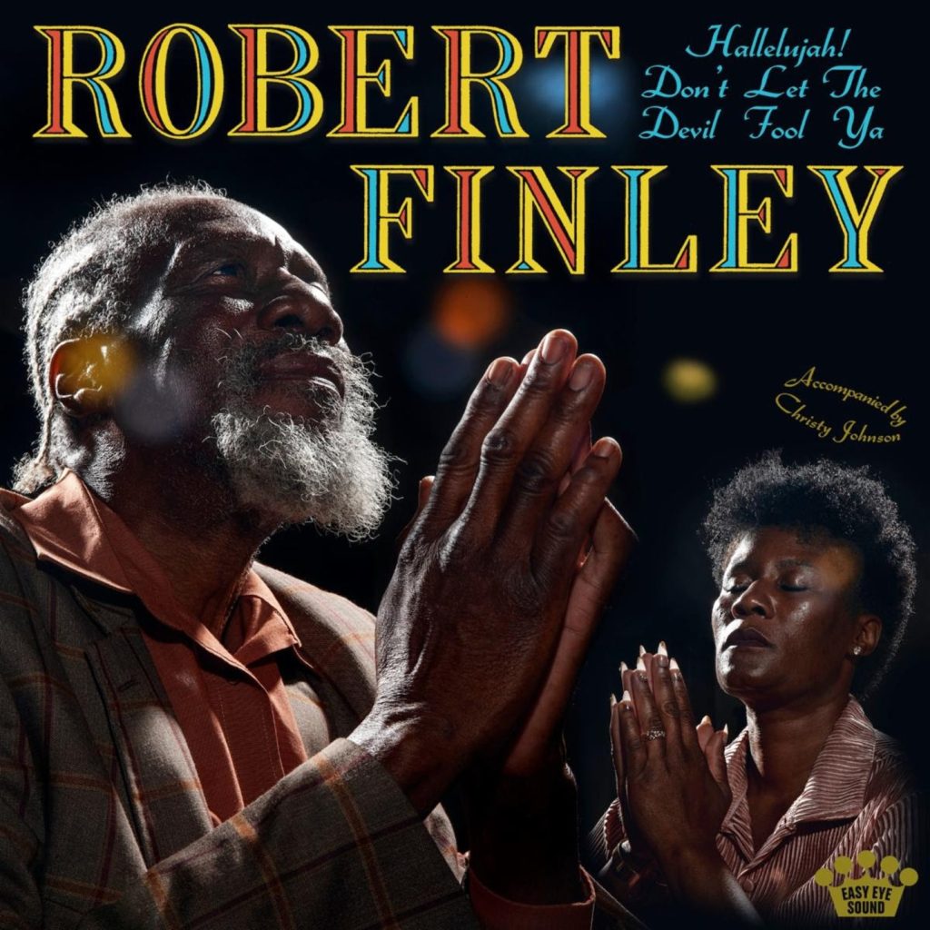 Robert Finley Shares the Joyful Gospel of "I Wanna Thank You"; Dan Auerbach-Produced Album Out Oct 10