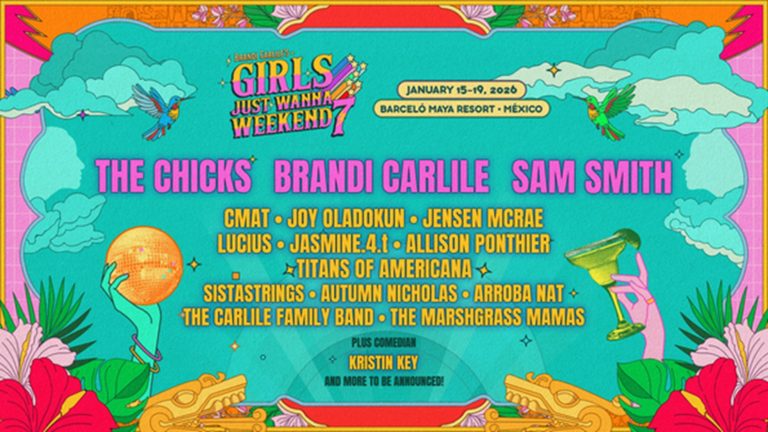 Girls Just Wanna Weekend Returns for 7th Annual Celebration with The Chicks, Sam Smith & Brandi Carlile