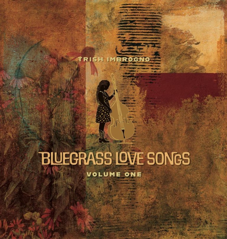 Acclaimed bassist Trish Imbrogno, (Trish Plays Bass) Releases debut EP, Bluegrass Love Songs Volume One on Nov. 7