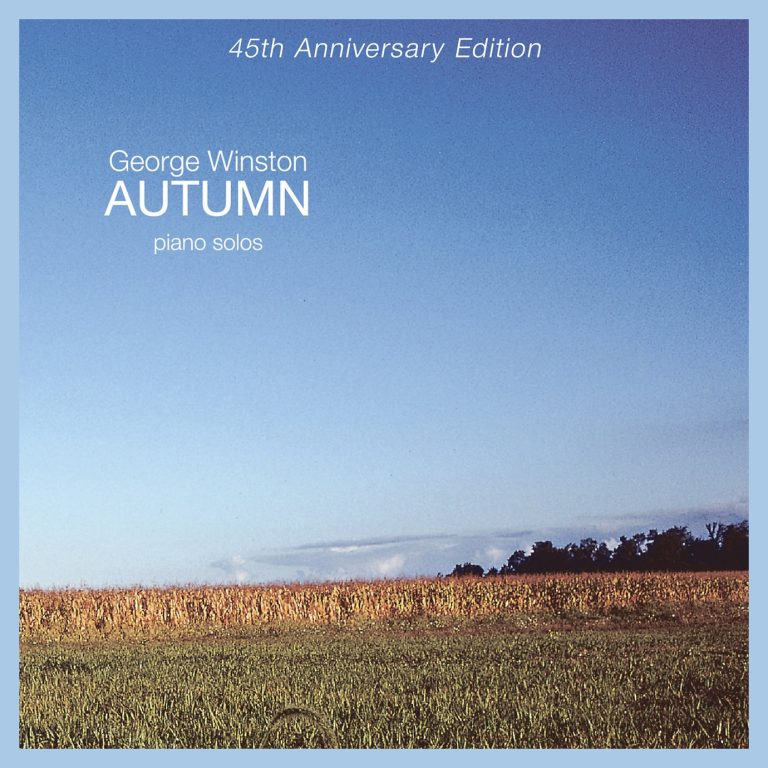 George Winston’s Autumn Celebrates 45th Anniversary With Newly Discovered Track