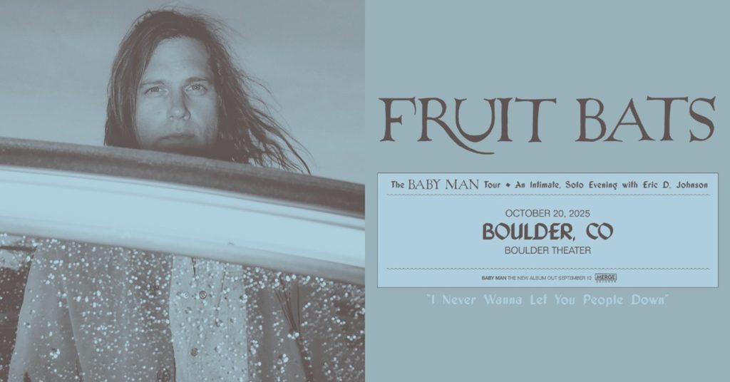 Grammy-Nominated Artist Fruit Bats to Play in Boulder in Support of Forthcoming Album, "Baby Man"