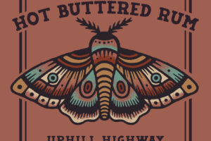 Need a Lift? Take the “Uphill Highway” with Hot Buttered Rum