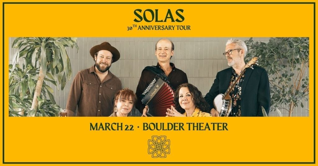 Solas Celebrates 30th Anniversary at Boulder Theater – March 22, 2026