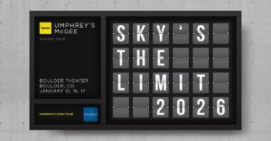 Umphrey’s McGee Brings “Sky’s The Limit Tour” to Boulder Theater • Jan 15–17, 2026