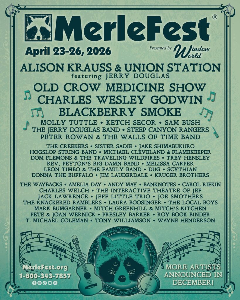 MerleFest 2026 Lineup Announced: Alison Krauss & Union Station, Old Crow Medicine Show, Blackberry Smoke, and More