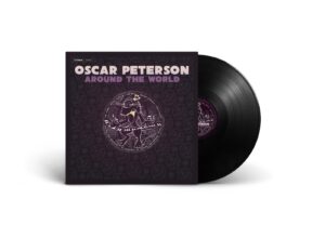 Mack Avenue & Two Lions Honor Oscar Peterson’s Centennial With Around The World