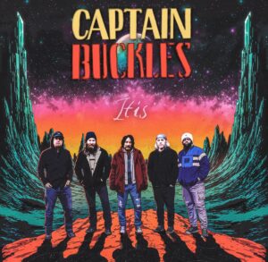 Captain Buckles Release Debut Album “Hurry Up”