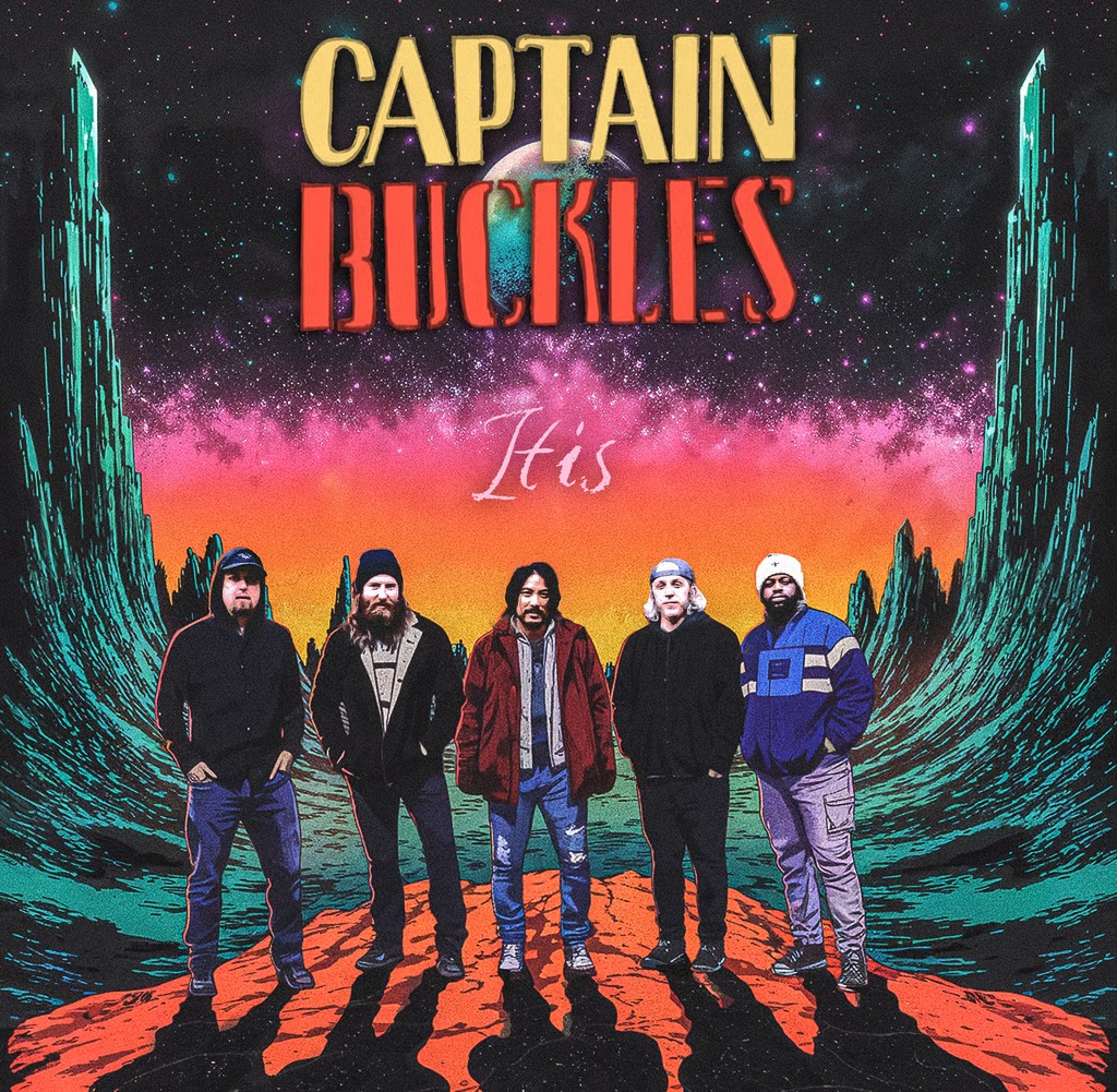 Captain Buckles Release Debut Album “Hurry Up”
